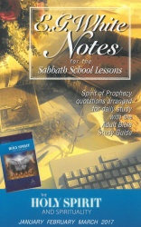 The Holy Spirit and Spirituality Ellen G. White Notes 1Q 2017